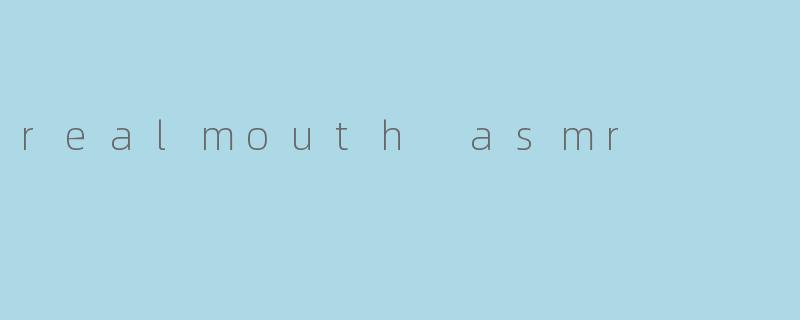 realmouth asmr